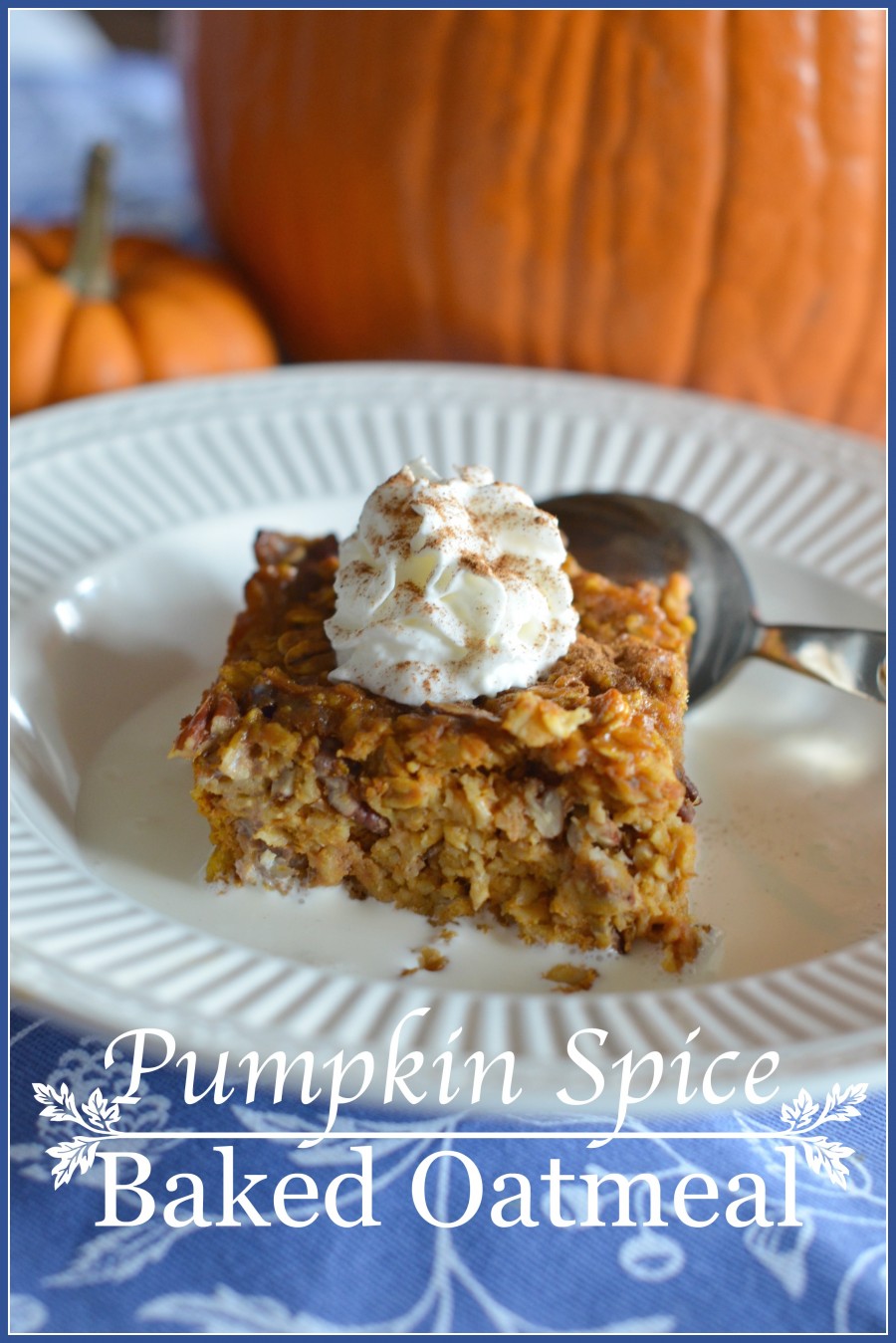 PUMPKIN SPICE BAKED OATMEAL-Breakfast that tastes too good to be good for you... but it is!